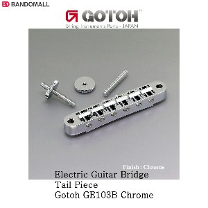 고또 기타브릿지 테일피스 Gotoh GE103B Chrome